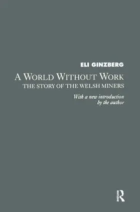 Ginzberg |  A World Without Work | Buch |  Sack Fachmedien