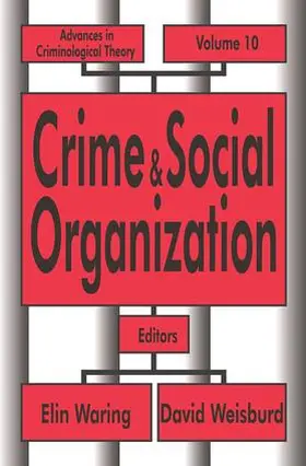 Waring / Weisburd | Crime and Social Organization | Buch | 978-1-138-50868-2 | sack.de
