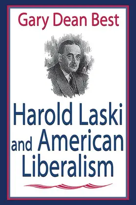 Best | Harold Laski and American Liberalism | Buch | 978-1-138-51054-8 | www.sack.de