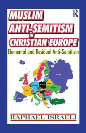 Israeli | Muslim Anti-Semitism in Christian Europe | Buch | 978-1-138-51242-9 | sack.de