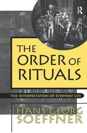 Soeffner |  Order of Rituals | Buch |  Sack Fachmedien