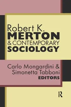 Mongardini |  Robert K. Merton and Contemporary Sociology | Buch |  Sack Fachmedien