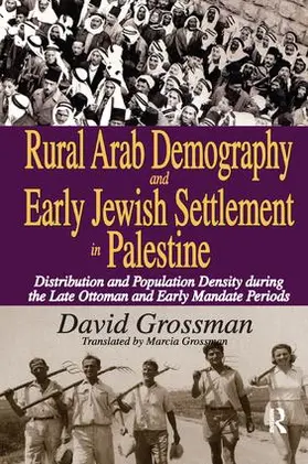 Grossman | Rural Arab Demography and Early Jewish Settlement in Palestine | Buch | 978-1-138-51430-0 | sack.de