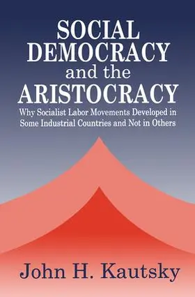 Kautsky | Social Democracy and the Aristocracy | Buch | 978-1-138-51465-2 | www.sack.de