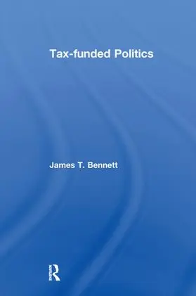 Bennett | Tax-funded Politics | Buch | 978-1-138-51523-9 | www.sack.de