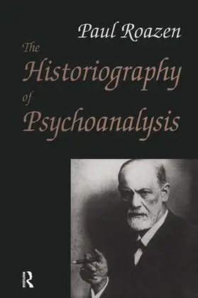 Roazen |  The Historiography of Psychoanalysis | Buch |  Sack Fachmedien