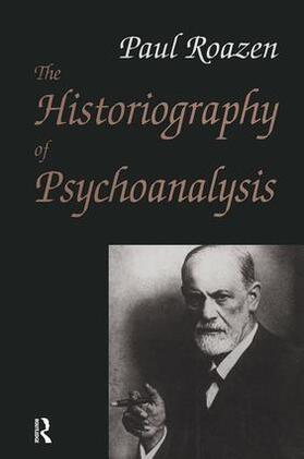 Roazen | The Historiography of Psychoanalysis | Buch | 978-1-138-51605-2 | sack.de
