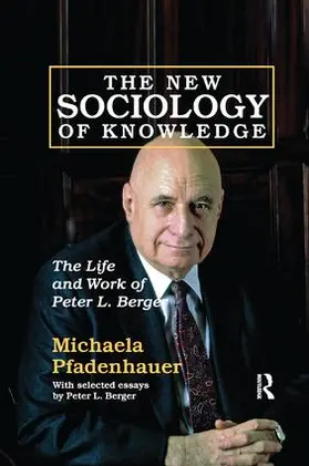 Pfadenhauer |  The New Sociology of Knowledge | Buch |  Sack Fachmedien