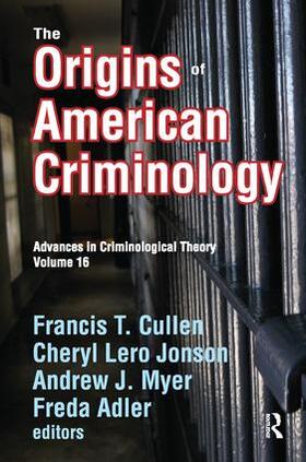 Myer / Cullen / Jonson | The Origins of American Criminology | Buch | 978-1-138-51655-7 | sack.de
