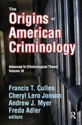 Myer / Cullen / Jonson |  The Origins of American Criminology | Buch |  Sack Fachmedien