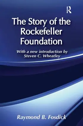 Fosdick |  The Story of the Rockefeller Foundation | Buch |  Sack Fachmedien