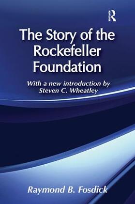 Fosdick | The Story of the Rockefeller Foundation | Buch | 978-1-138-51698-4 | sack.de