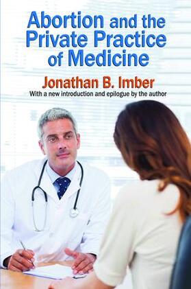 Imber | Abortion and the Private Practice of Medicine | Buch | 978-1-138-51858-2 | sack.de