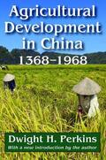 Perkins |  Agricultural Development in China, 1368-1968 | Buch |  Sack Fachmedien