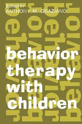 Graziano | Behavior Therapy with Children | Buch | 978-1-138-51934-3 | www.sack.de