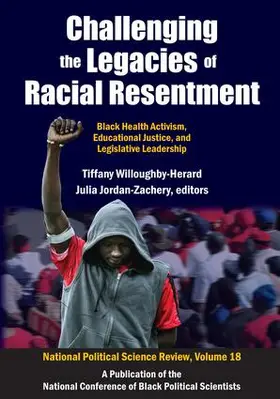Willoughby-Herard |  Challenging the Legacies of Racial Resentment | Buch |  Sack Fachmedien