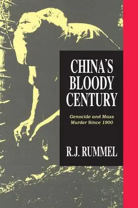 Rummel |  China's Bloody Century | Buch |  Sack Fachmedien