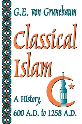 Grunebaum / von Grunebaum | Classical Islam | Buch | 978-1-138-52061-5 | sack.de