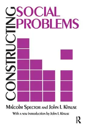 Spector / Kitsuse |  Constructing Social Problems | Buch |  Sack Fachmedien