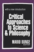 Bunge |  Critical Approaches to Science and Philosophy | Buch |  Sack Fachmedien
