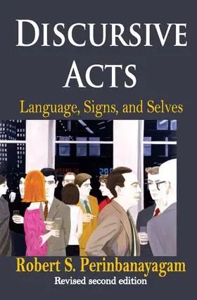 Perinbanayagam |  Discursive Acts | Buch |  Sack Fachmedien