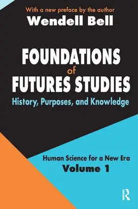 Bell |  Foundations of Futures Studies | Buch |  Sack Fachmedien