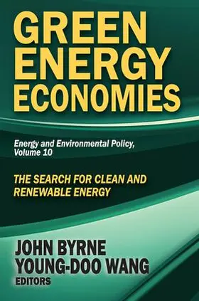 Byrne / Wang |  Green Energy Economies | Buch |  Sack Fachmedien