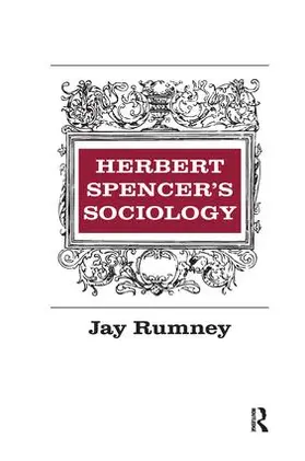 Rumney |  Herbert Spencer's Sociology | Buch |  Sack Fachmedien