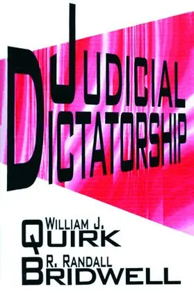 Quirk / Bridwell |  Judicial Dictatorship | Buch |  Sack Fachmedien