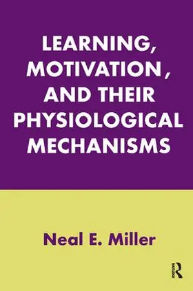 Miller | Learning, Motivation, and Their Physiological Mechanisms | Buch | 978-1-138-52709-6 | sack.de