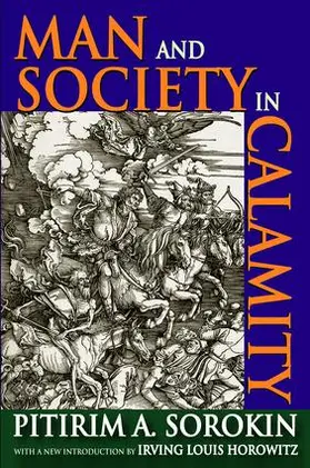 Sorokin / Horowitz |  Man and Society in Calamity | Buch |  Sack Fachmedien