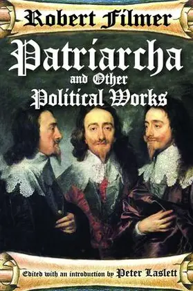 Filmer |  Patriarcha and Other Political Works | Buch |  Sack Fachmedien