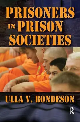 Bondeson |  Prisoners in Prison Societies | Buch |  Sack Fachmedien