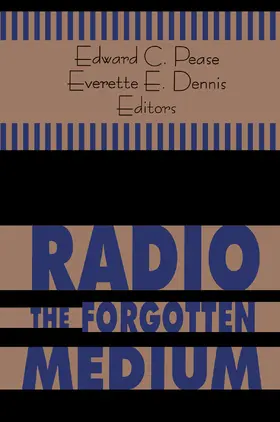 Pease / Dennis |  Radio - The Forgotten Medium | Buch |  Sack Fachmedien