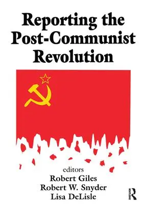 Snyder | Reporting the Post-communist Revolution | Buch | 978-1-138-53182-6 | www.sack.de