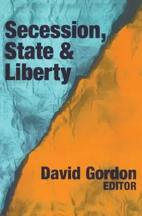 Gordon / Stove |  Secession, State, and Liberty | Buch |  Sack Fachmedien