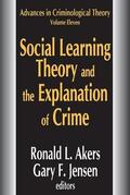 Akers / Jensen |  Social Learning Theory and the Explanation of Crime | Buch |  Sack Fachmedien