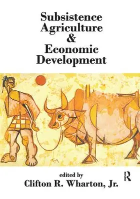 Wharton | Subsistence Agriculture and Economic Development | Buch | 978-1-138-53366-0 | www.sack.de