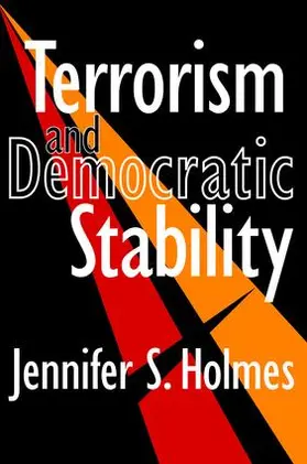 Holmes |  Terrorism and Democratic Stability | Buch |  Sack Fachmedien