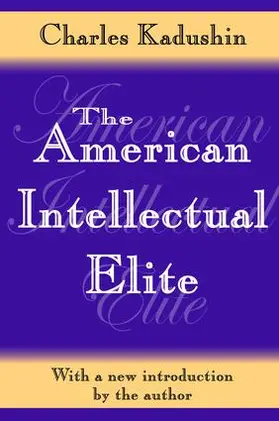 Kadushin | The American Intellectual Elite | Buch | 978-1-138-53420-9 | www.sack.de
