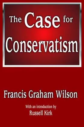 Wilson | The Case for Conservatism | Buch | 978-1-138-53454-4 | www.sack.de