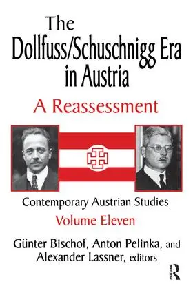 Pelinka |  The Dollfuss/Schuschnigg Era in Austria | Buch |  Sack Fachmedien