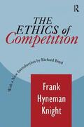 Knight / Drucker |  The Ethics of Competition | Buch |  Sack Fachmedien