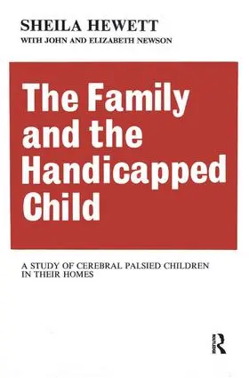Newson |  The Family and the Handicapped Child | Buch |  Sack Fachmedien