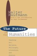 Hughes / Kaufmann |  Future of the Humanities | Buch |  Sack Fachmedien