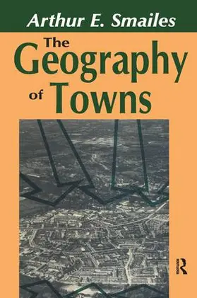 Smailes |  The Geography of Towns | Buch |  Sack Fachmedien