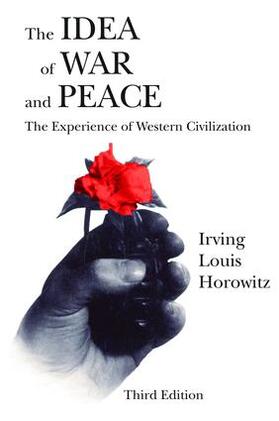 Horowitz |  The Idea of War and Peace | Buch |  Sack Fachmedien