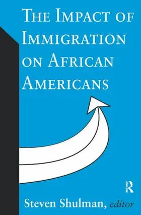 Shulman | The Impact of Immigration on African Americans | Buch | 978-1-138-53629-6 | www.sack.de