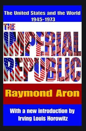 Horowitz / Aron |  The Imperial Republic | Buch |  Sack Fachmedien