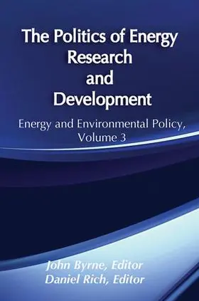 Byrne / Rich |  The Politics of Energy Research and Development | Buch |  Sack Fachmedien